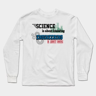 Science is about knowing Long Sleeve T-Shirt